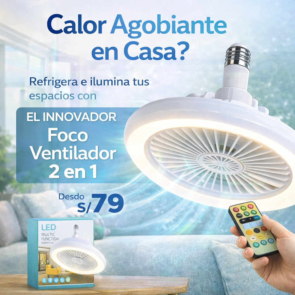 Foco Ventilador Multifuncional 2 en 1 - Frescura , Luz y Ahorro al Instante